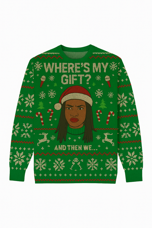 "Where's My Gift" | "Ugly Sweater" | And Then We Pod Apparel
